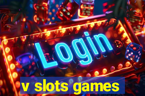 v slots games