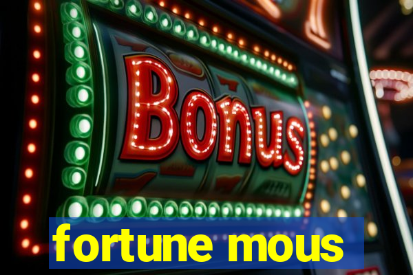 fortune mous