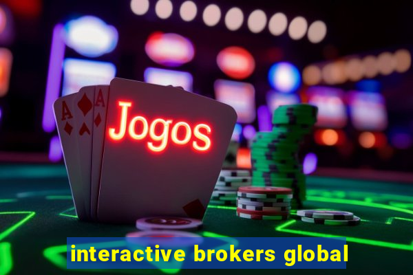 interactive brokers global