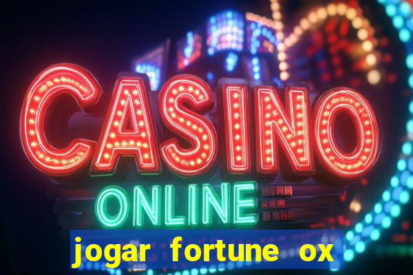 jogar fortune ox modo demo