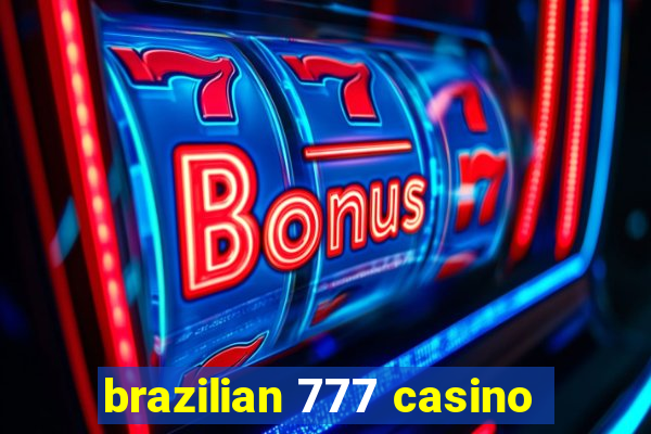 brazilian 777 casino