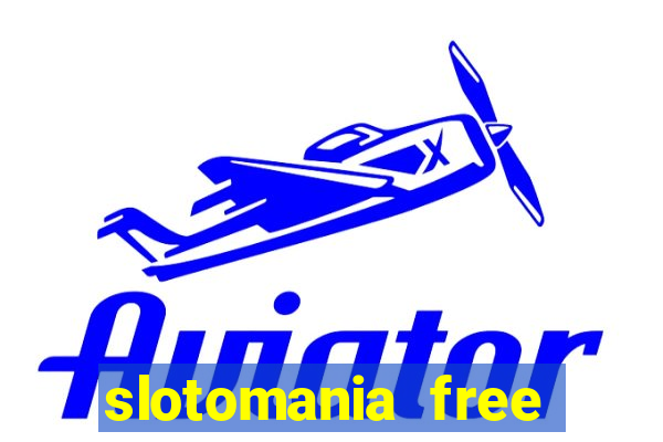 slotomania free slots games