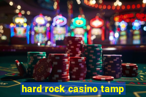 hard rock casino tamp