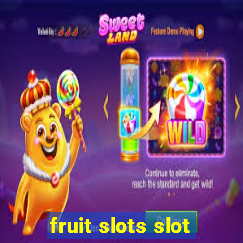 fruit slots slot