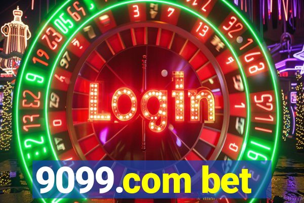 9099.com bet