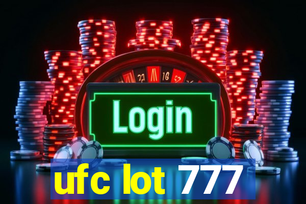 ufc lot 777