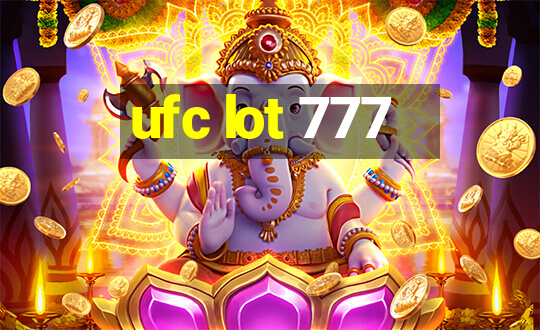 ufc lot 777