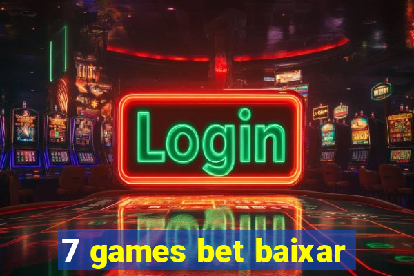 7 games bet baixar