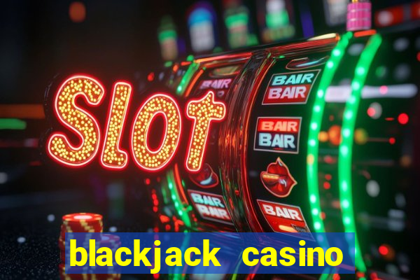 blackjack casino 21: vegas