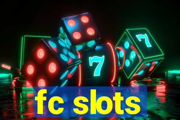 fc slots