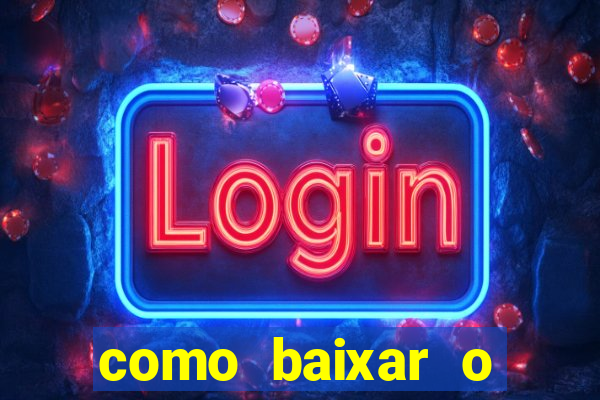 como baixar o fortune tiger