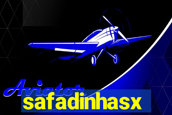 safadinhasx