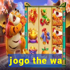 jogo the wa