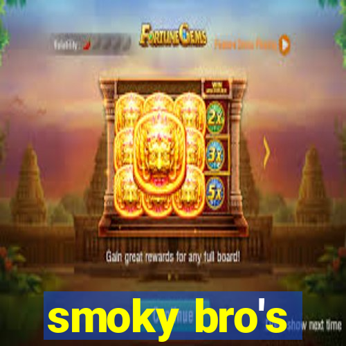 smoky bro's