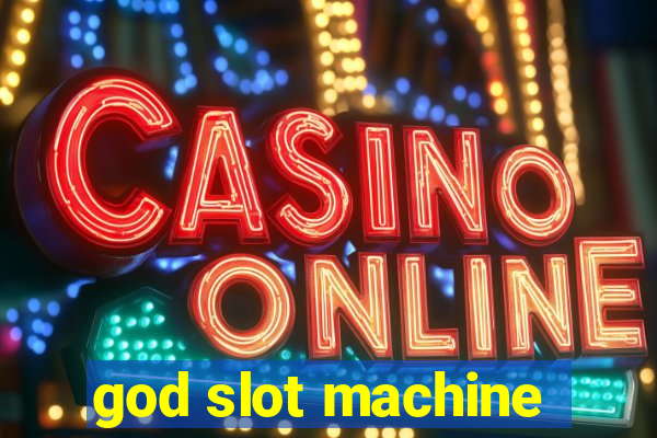 god slot machine