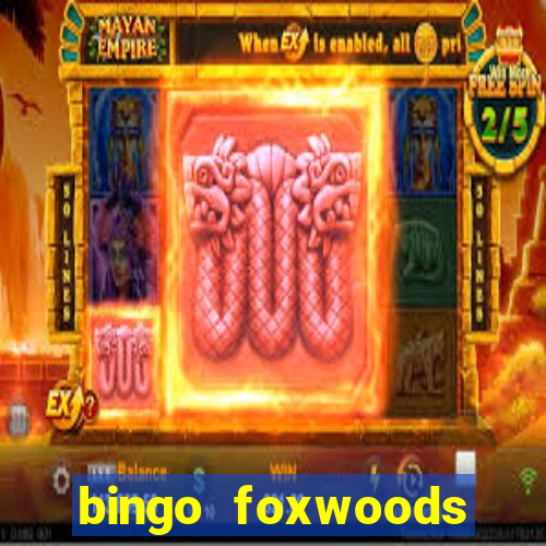 bingo foxwoods january 2018