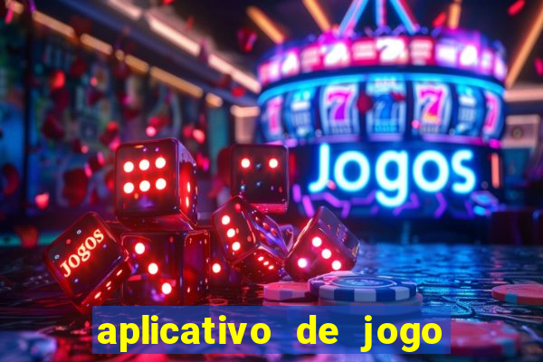 aplicativo de jogo para ganhar dinheiro grátis