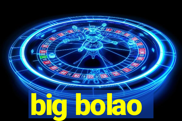 big bolao