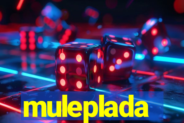 muleplada