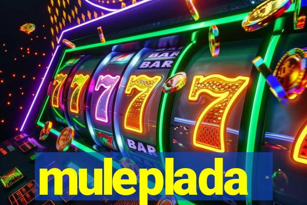 muleplada