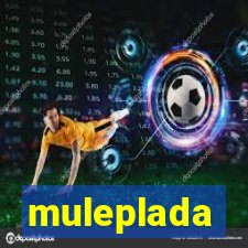 muleplada