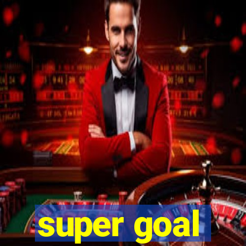 super goal