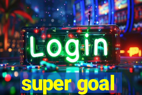 super goal