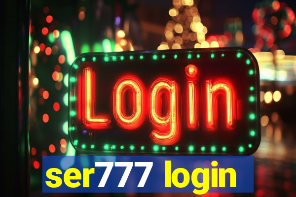 ser777 login