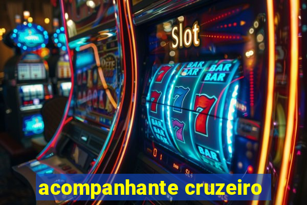 acompanhante cruzeiro