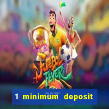 1 minimum deposit casino australia 2019