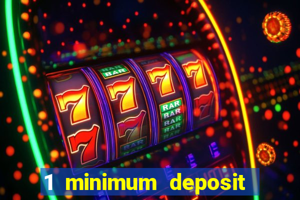 1 minimum deposit casino australia 2019