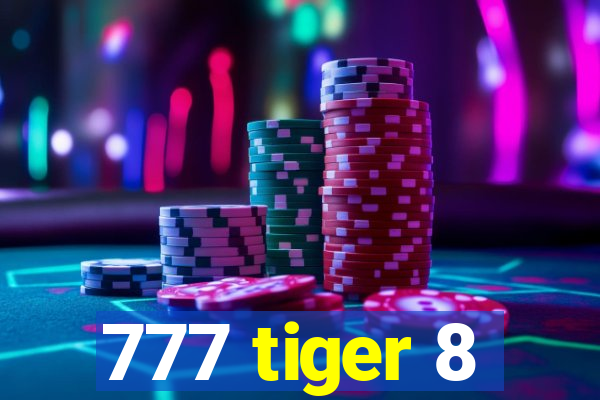 777 tiger 8