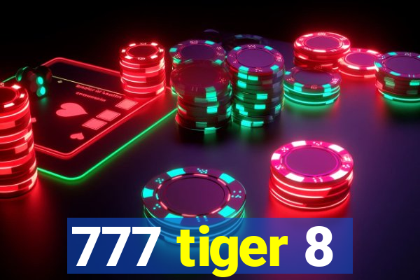 777 tiger 8