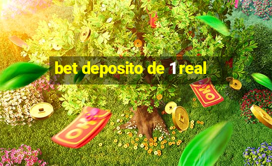 bet deposito de 1 real