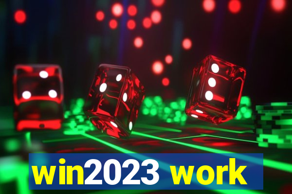 win2023 work