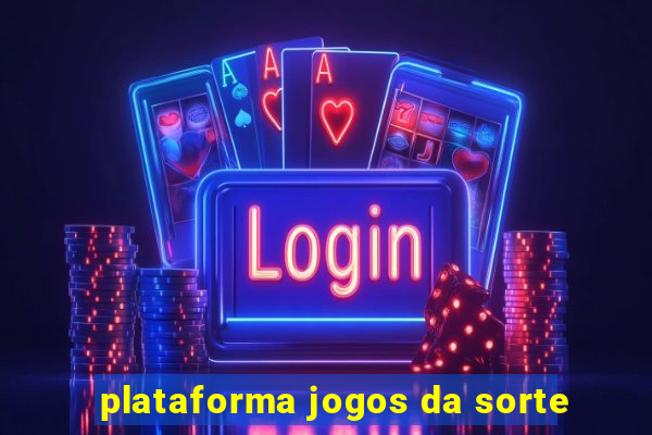 plataforma jogos da sorte