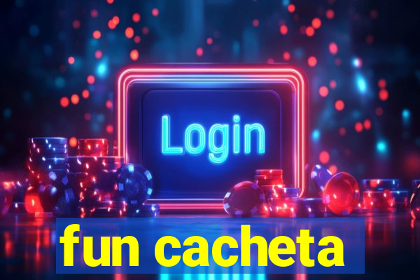 fun cacheta