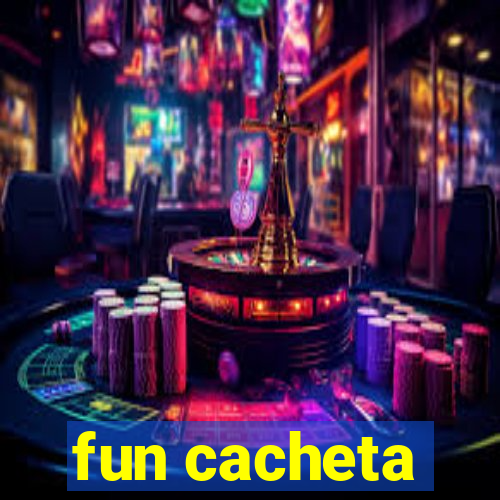 fun cacheta