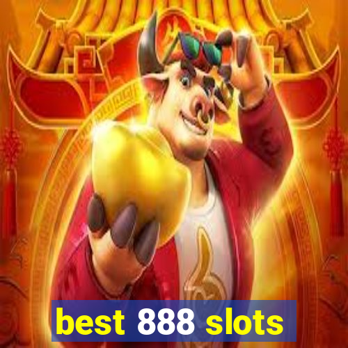 best 888 slots