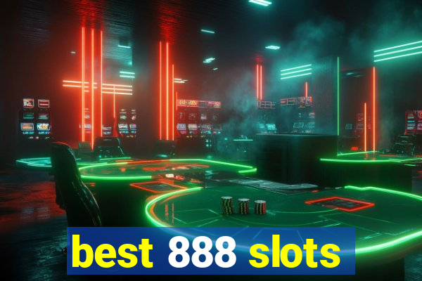 best 888 slots