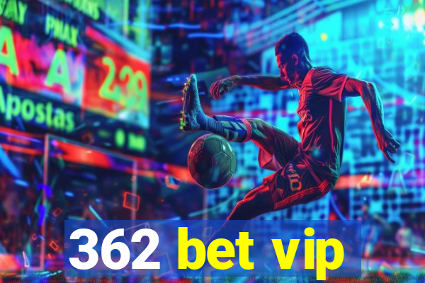 362 bet vip