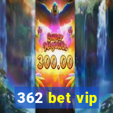 362 bet vip