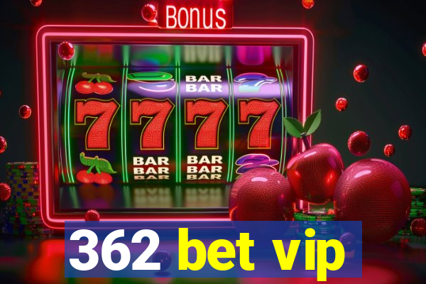 362 bet vip