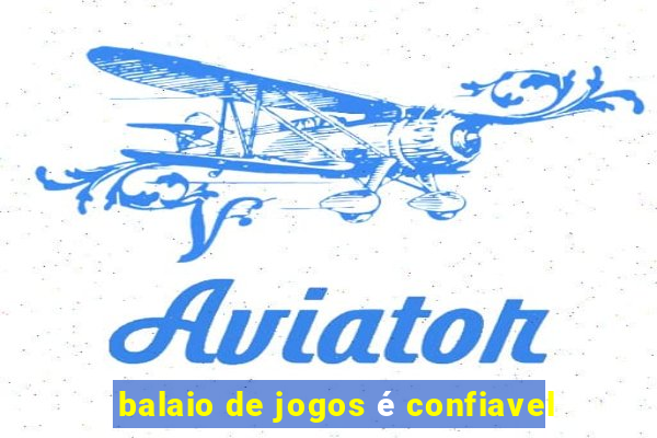 balaio de jogos é confiavel