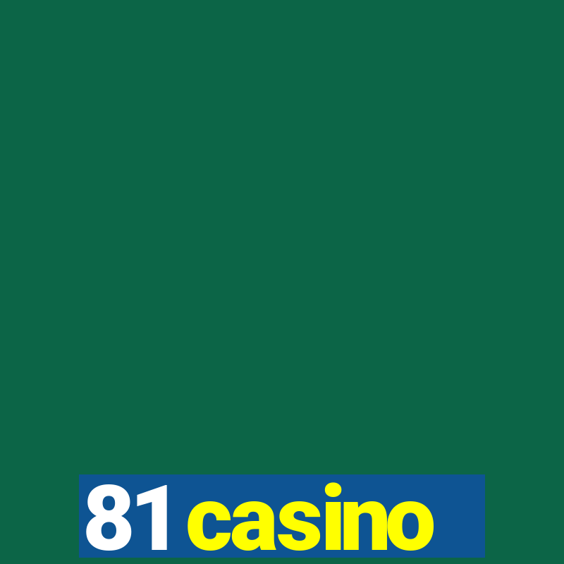 81 casino