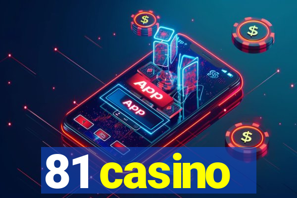 81 casino