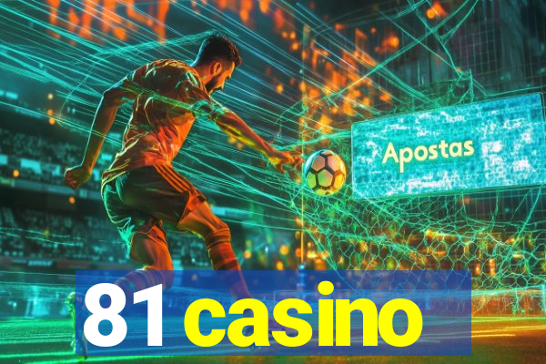 81 casino