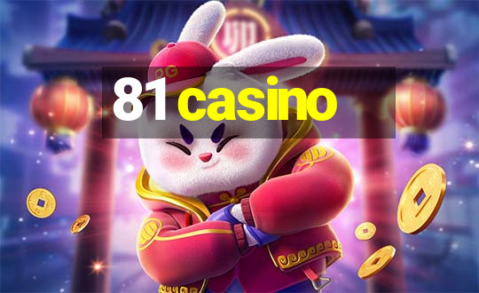 81 casino