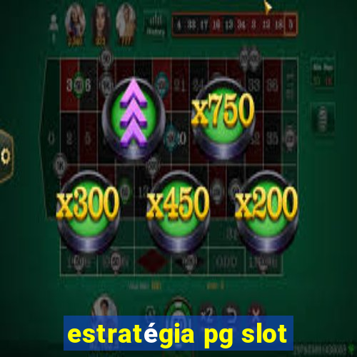 estratégia pg slot