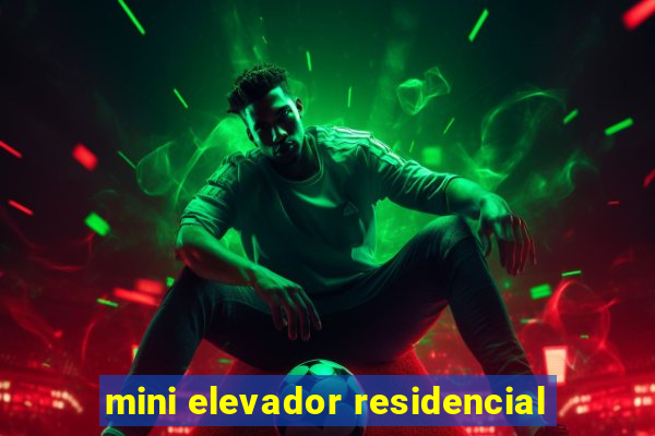 mini elevador residencial